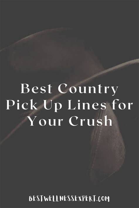 90 Best Country Pick Up Lines For Your Crush