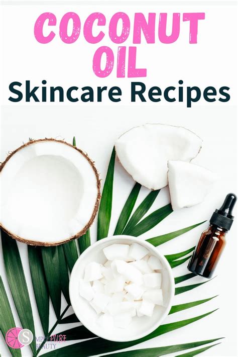 Coconut Oil Benefits For Skin How To Use Where To Buy Diy Recipes