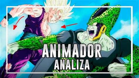 Animador Analiza La Pelea De Gohan Vs Cell L Esto Es Dragon Ball Z