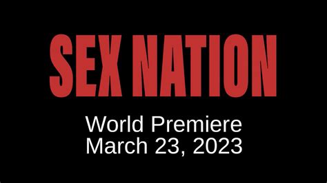 Sex Nation Movie Trailer Premieres March 23 2023