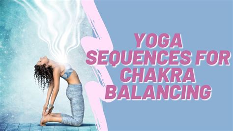 Yoga Sequences for Chakra Balancing - She Levelled Up!