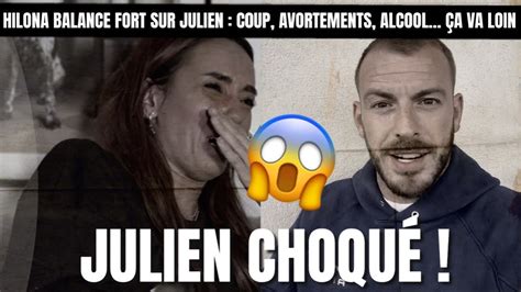 JULIEN BERT RÉAGIT APRÈS LES GRAVES ACCUSATIONS D HILONA LE CHOC YouTube