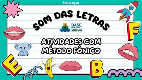 Som Das Letras Do Alfabeto Método Fônico - Som das Letras: Atividades com o Método Fônico