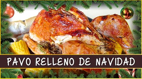 Receta Del Pavo Relleno De Navidad Thanksgiving Youtube