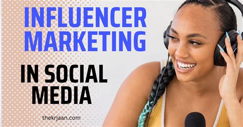 Influencer Marketing In Social Media Ultimate Guide 101