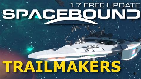 Spacebound All Features Trailmakers Youtube