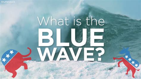 2018 Election What Is A Blue Wave Is There Going To Be A Blue Wave In