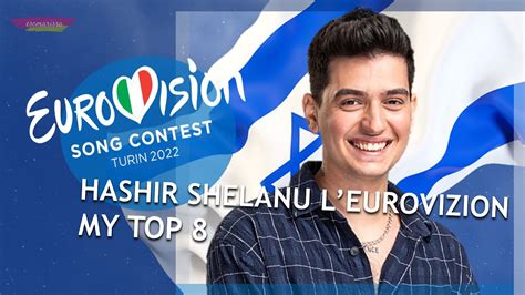 Eurovision Israel My Top Hashir Shelanu L Eurovizion W