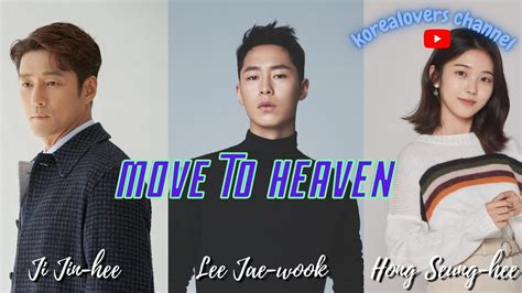 MOVE TO HEAVEN Drama Korea Terbaru 2021 Netflix Lee Jo Hoon Tang