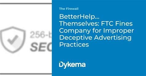 Betterhelp Themselves Ftc Fines Company For Improper Deceptive Advertising Practices The