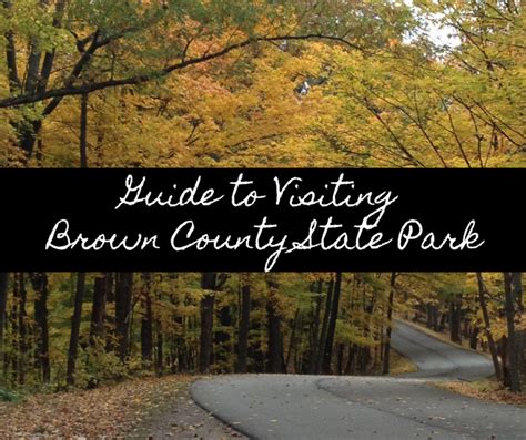 Guide To Visiting Brown County State Park Cornfields And High Heels