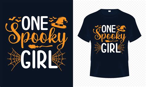 One Spooky Girl Happy Halloween T Shirt Design Vector Template Girl T Shirt Design For