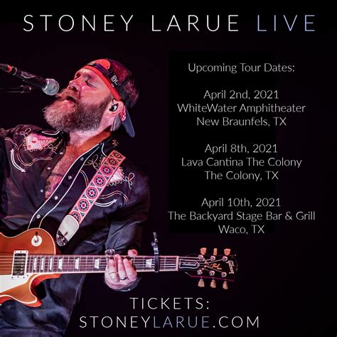 Upcoming Stoney Larue Shows Stoney Larue