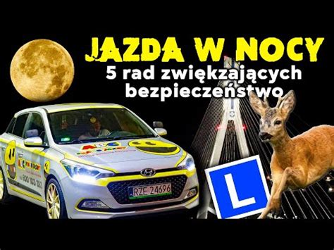 BEZPIECZNA JAZDA W NOCY czyli 5 RAD JAK POPRAWIĆ SWOJE BEZPIECZEŃSTWO