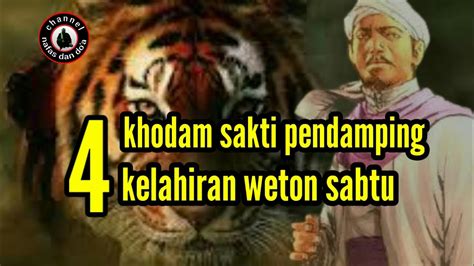 4 Khodam Sakti Pendamping Kelahiran Weton Sabtu YouTube