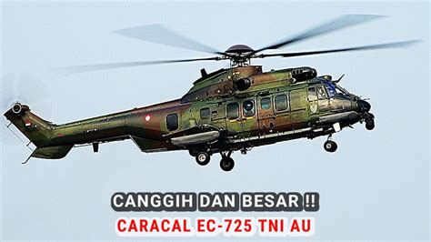 Besar Banget Helikopter Ec Caracal Tni Au Skadron Udara Atang