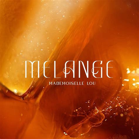 mademoiselle lou Mélange Lyrics Genius Lyrics