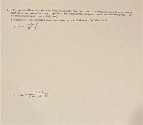 Solved The Squeeze Sandwich Theorem Must Be Used If Within Chegg