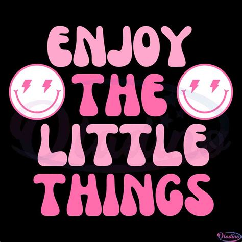 Enjoy The Little Things Stay Positive Svg Digital File