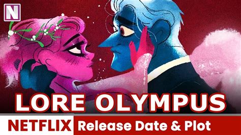 Lore Olympus Release Date And Plot Release On Netflix Youtube