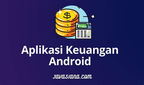 10 Aplikasi Keuangan Android Terbaik Tahun 2021