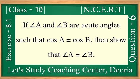 Que 6 Ex 8 1 Class 10 If A And B Are Acute Angles Such That Cos A