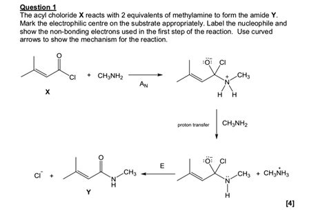 Solved Question 1 The Acyl Choloride X Reacts With 2 Equivalents Of Methylamine To Form The