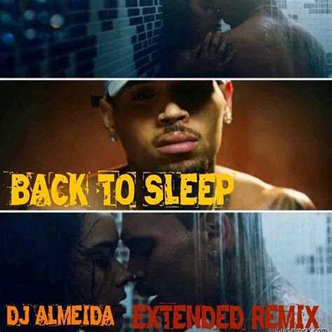 Stream Chris Brown Fuck You Back To Sleep Extented Version By Dj Almeida By DJ ALMEIDA