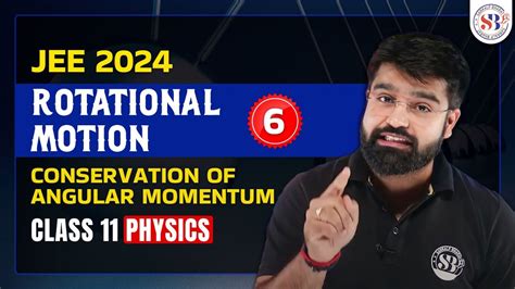 Rotational Motion Physics Class 11 Conservation Of Angular Momentum Jee Sanjeevani Batch