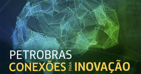 Petrobras e Sebrae lançam edital de R 10 mi para financiamento a startups