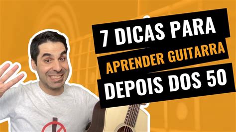 Dicas Essenciais Para Aprender Guitarra Depois Dos Youtube