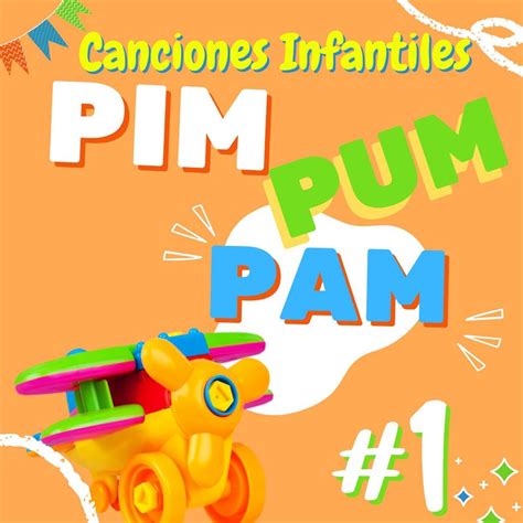 ‎pim Pum Pam 1 Feat La Vaca Lola La Vaca Lola De Canciones