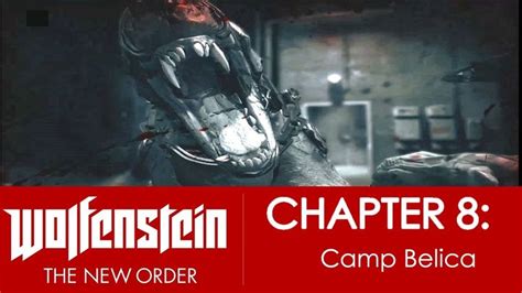 Wolfenstein The New Order Gameplay Walkthrough Chapter 8 Camp Belica