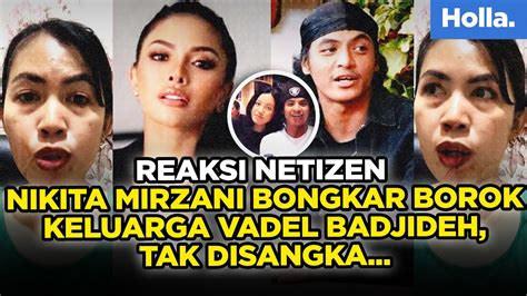 Reaksi Netizen Nikita Mirzani Bongkar Borok Keluarga Vadel Badjideh