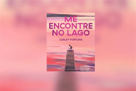 Livros ‘me Encontre No Lago Chega Na Próxima Semana No Brasil