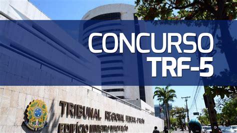 Concurso TRF 5 2023 Edital e inscrição