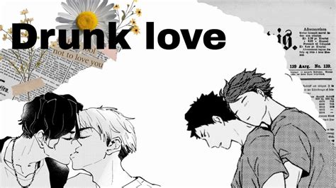 Drunk Love Sakuatsuiwaoi Haikyuu Text Youtube