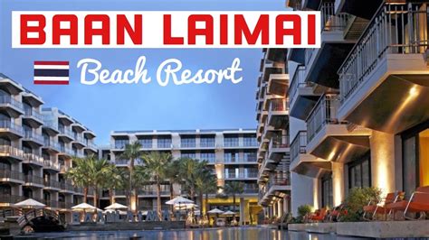 Baan Laimai Beach Resort Phuket Thailand