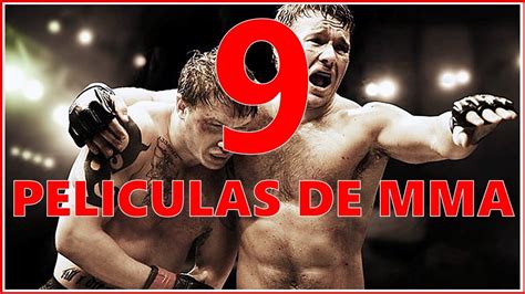 9 Películas de ARTES MARCIALES MIXTAS que debes mirar YouTube