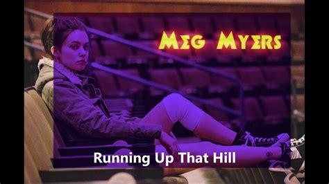 Meg Myers - Running Up That Hill - YouTube