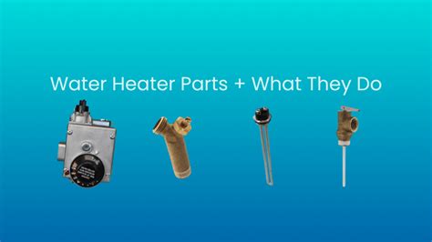 An Overview Of Water Heater Components