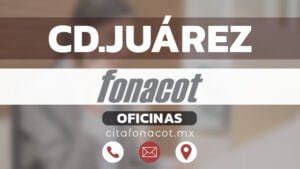 Oficinas FONACOT En Cd Juarez Cerca De Ti