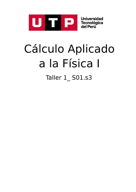 Taller 1 Cálculo aplicado a la física Caf 1 utp Taller 1 S01