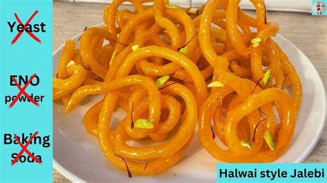 Halwai Style Jalebi Crispy Juicy Jalebi No Yeast Soda And Eno