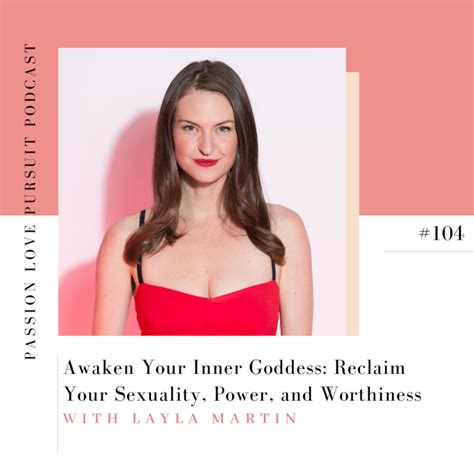 Layla Martin Awaken Your Inner Goddess Reclaim Your Sexuality Power