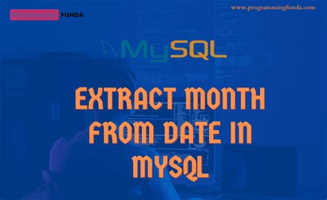 How To Extract Month From Date In Mysql Programming Funda