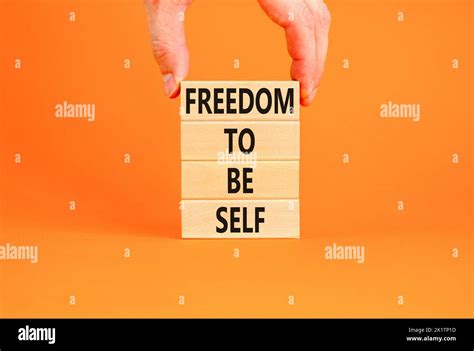 Freedom To Be Self Symbol Concept Words Freedom To Be Self On Wooden