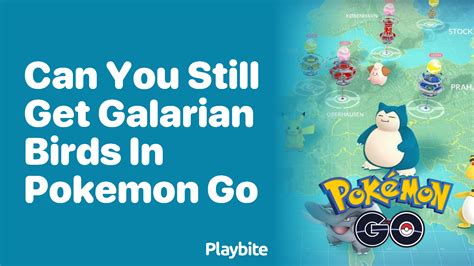 Can You Still Get Galarian Birds In Pokémon Go Playbite