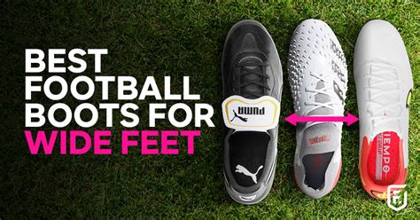 Best football boots for wide feet 2022 | FOOTY.COM Blog