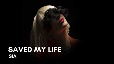 Sia Saved My Life Lyrics Youtube